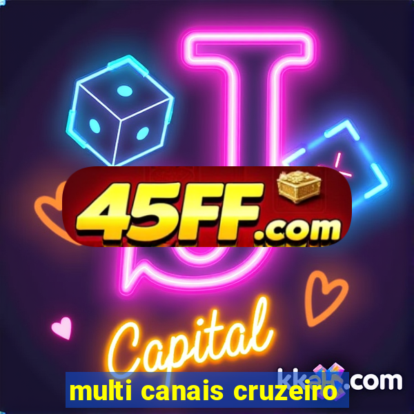 multi canais cruzeiro